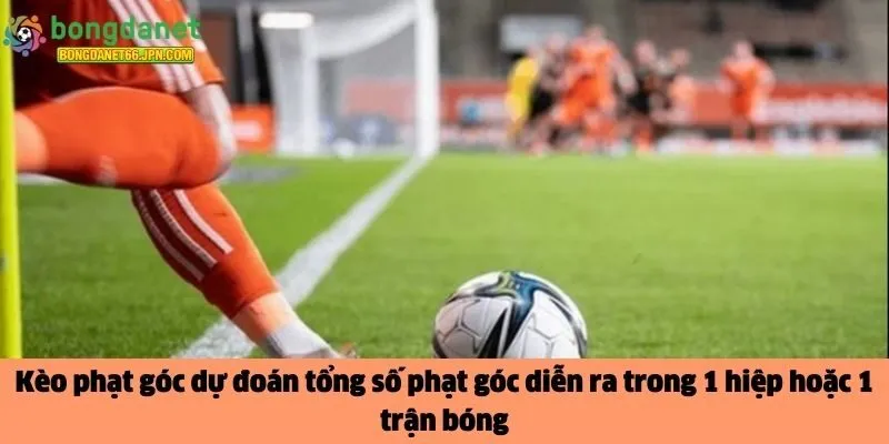 Kèo phạt góc 